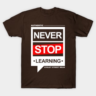 Never Stop Learning T-Shirt